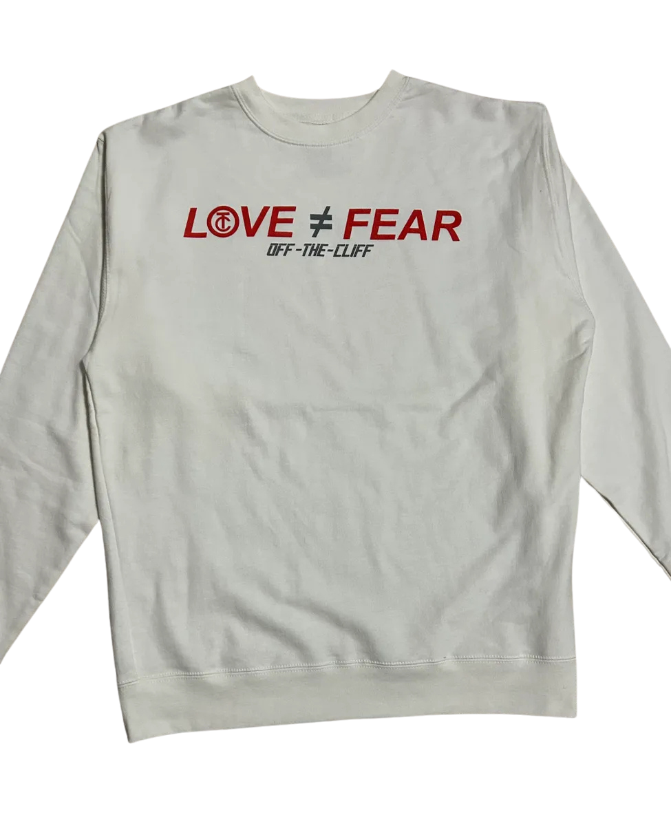 Love the opposite of Fear (Crew Neck) (Wht)
